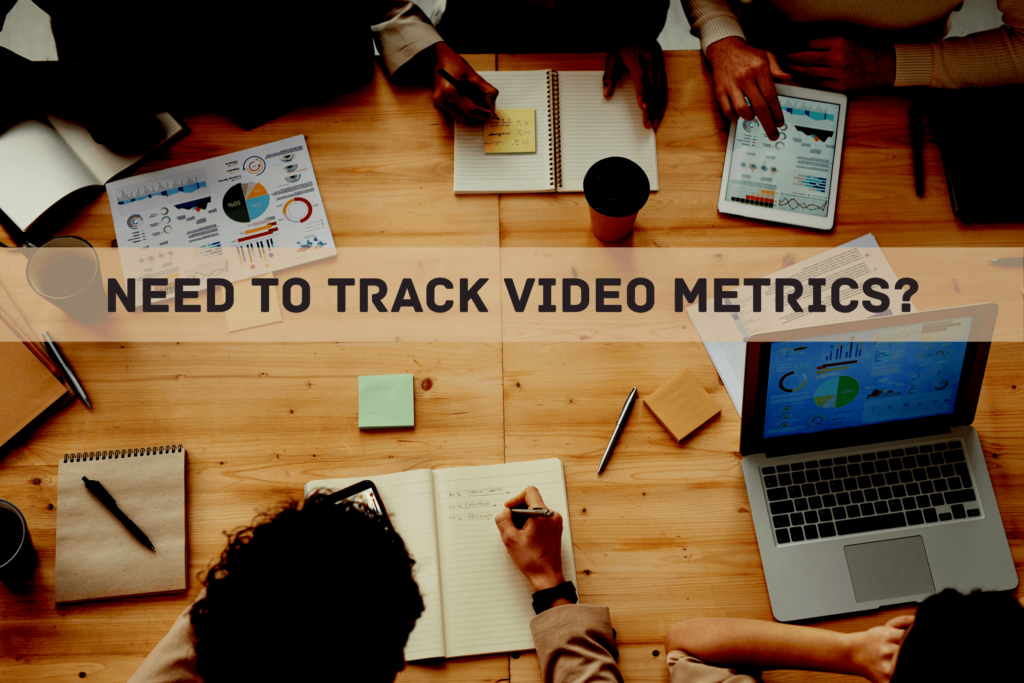8 Most Effective Video Metrics you should Track Now